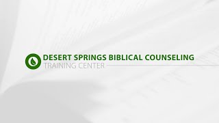 Desert Springs Biblical Counseling Training Center