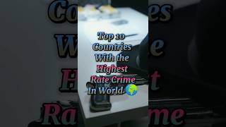 Top 10 Countries With The Highest Crime Rate In The world 🌍 ll#shorts #viral