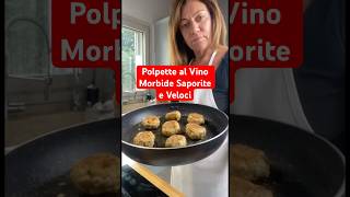 Polpette al Vino Morbide Saporite e Veloci #shorts #polpette #ricette