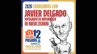 Javier Delgado, un fotógrafo en Nueva Zelanda - 2x28