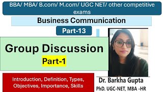 13/Group Discussion-Part-1/Objectives, Importance/BBA/MBA/Bcom/ugc net #barkhagupta #management