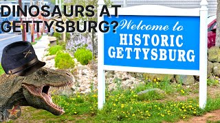 Dinosaurs in Gettysburg!?