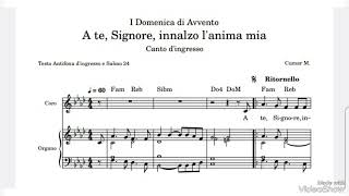 A te, Signore, innalzo l'anima mia. Canto d'ingresso I Domenica di Avvento.