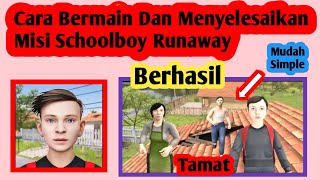 Cara Bermain Dan Menyelesaikan Misi Schoolboy Runaway | Schoolboy Runaway