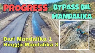 Progress Bypass Bil Mandalika | Dari Paket Mandalika 1 Hingga Paket Mandalika 3