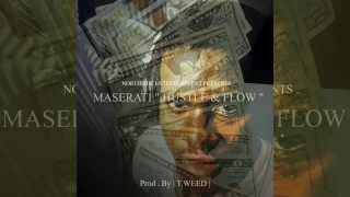 Maserati "Hustle & Flow" (Produced by T.Weed)