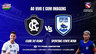 REMO X SPORTING FONTE NOVA - FUTEBOL AO VIVO