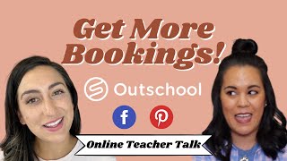 OUTSCHOOL: How to get more bookings in your classes: Marketing Tips for Outschool