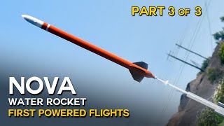 Nova Water Rocket - Part 3 of 3 - First Flights