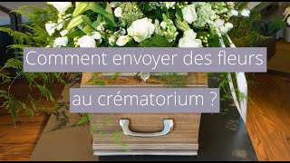 Comment envoyer des fleurs au crématorium ?