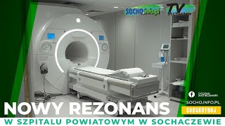 Nowy rezonans magnetyczny w Szpitalu Powiatowym w Sochaczewie