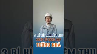 3 kinh nghiệm thần thánh nghiệm thu tường, gia chủ càng kỹ nhà càng đẹp #thicongtrongoi #fullhomes