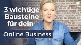 Die wichtigsten Bausteine deines online Business!