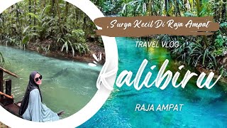 KALIBIRU | RAJA AMPAT PAPUA | THE LAST PARADISE