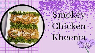 Smokey Chicken Kheema | Learn How To Make The Best Chicken Kheema