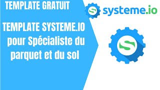 Template Systeme.io pour Spécialiste du parquet et du sol