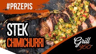 🥩 Stek wołowy chimichurri | PRZEPISY GRILL360