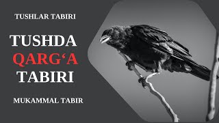 TUSHDA QARG'A TABIRI | TUSHDA QARG'ANI KO'RISH NIMAGA ISHORA BO'LADI?