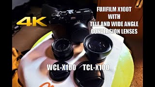 Fujifilm X100T with Conversion Lenses (WCL-X100 and TCL-X100)