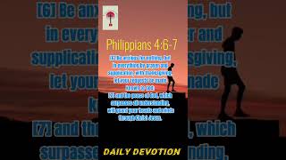 Daily Devotion (Philippians 4:6-7) replace worry with prayer