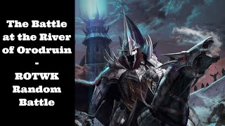 The Battle at the River of Orodruin - ROTWK Random Battle