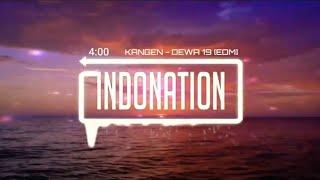 Kangen - Dewa 19  (EDM)