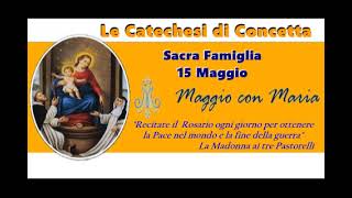 1063 catechesi di Concetta: Sacra famiglia 15 maggio