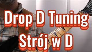 Drop D Tuning /Strój w D - Potęga Dźwięku w przykładach :)