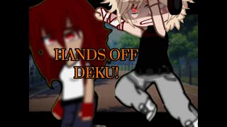 DON’T TOUCH HIM!! ||MHA/BNHA|| BKDK || GachaMaxXD