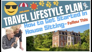 How to Get Started in House Sitting - House Sitting Jobs - How to Get Started in House Sitting