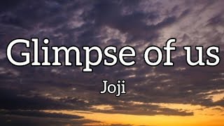 Joji - Glimpse of us (Lyrics)