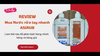 Review  nước rửa tay nhanh ASIRUB chính hãng của Lê Liên Shop | Dung dịch sát khuẩn tay ASIRUB