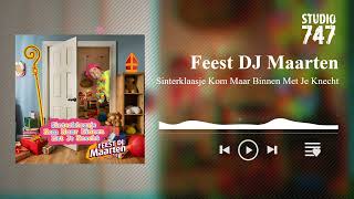 Feest DJ Maarten - Sinterklaasje Kom Maar Binnen Met Je Knecht