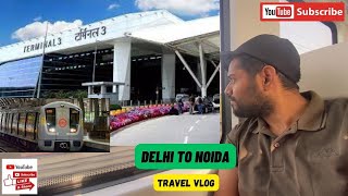 Indira Gandhi International Airport To Noida Via Metro ||Airport Express Metro || Decathlon | Noida