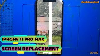 IPHONE 11 PRO MAX - LCD SCREEN REPLACEMENT - CHANGE DISPLAY