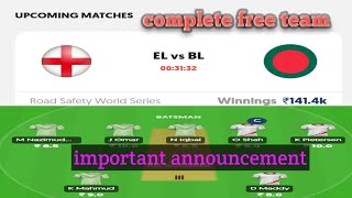 Engl vs Banl dream 11 team ..Road safety  world series