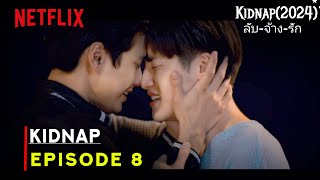 Kidnap (2024) Tha Bl Drama | Episode 8 | Release Date And Review |{ENG SUB}