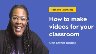 How teachers can make videos for their remote classroom ( remote teaching tips for distant learning)