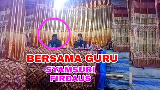 UST. SYAMSURI FIRDAUS NGAJI BERSAMA GURU