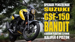 UPGRADE | GSF150 BANDIT PASANG KALIPER 4P CUMA PAKAI MASTER REM "STANDAR"