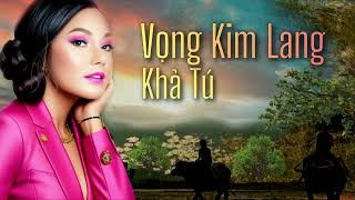 Vọng Kim Lang| Khả Tú