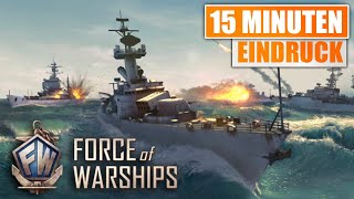 Ersten 15 Minuten Force of Warships - Reaction - Gameplay DEUTSCH