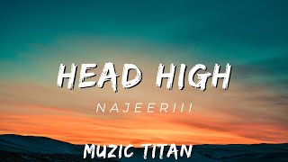 Najeeriii - Head High NEW MUSIC