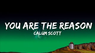 Calum Scott - You Are The Reason (Lyrics)  | Best Songs Lyrics