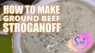 How to make Ground Beef Stroganoff