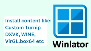 Import content like custom Turnip or DXVK with Winlator GLIBC and Proot versions