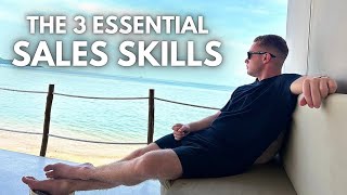 The 3 Most Important Skills In Sales