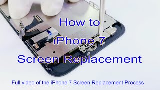 Full Video of the iPhone 7 Screen Repalcement Repair Guide