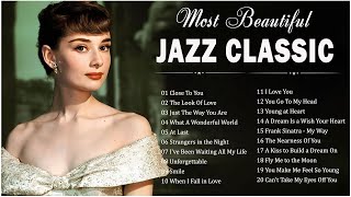 Best Of Playlist Jazz Songs ⭐ Jazz Music Of All Time 💃 Most Popular Smooth Jazz Music Best Songs