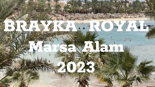 BRAYKA ROYAL, Marsa Alam - Egypt hotel visit 2023